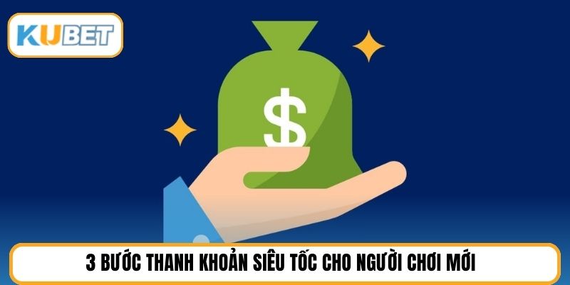 3 bước thanh khoản siêu tốc cho người chơi mới