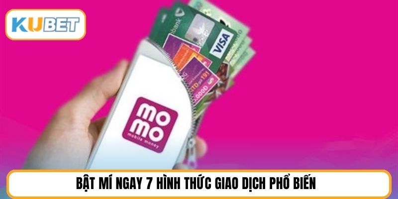 Bật mí ngay 7 hình thức giao dịch phổ biến