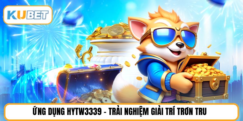 Ứng dụng HYTW3339 – Trải nghiệm giải trí trơn tru